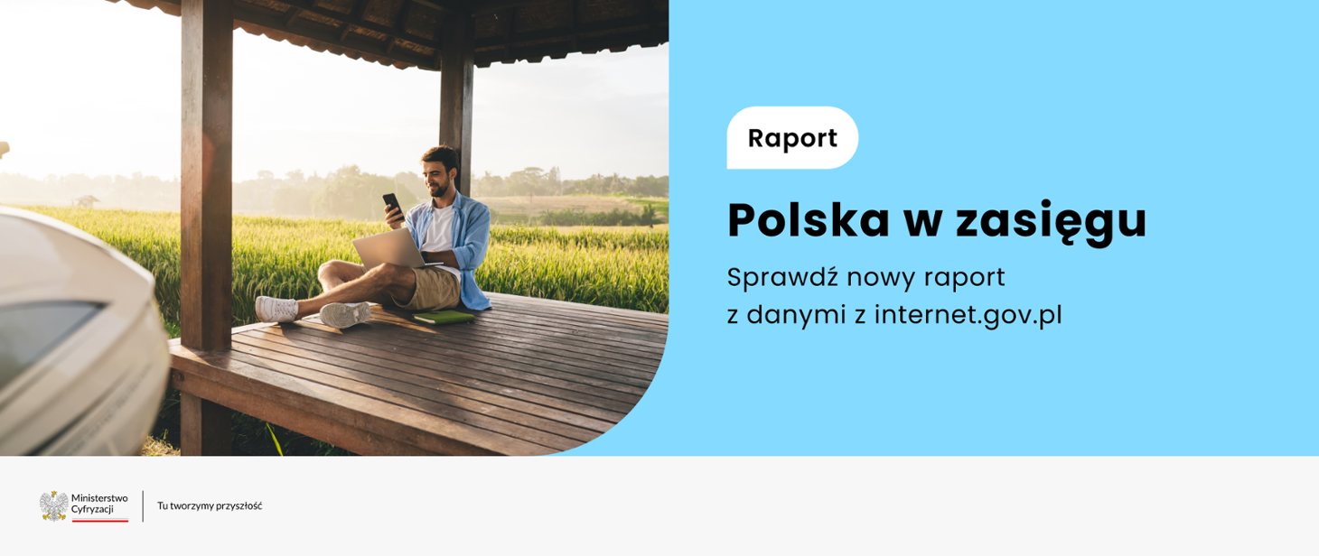 Jest nowy raport o zasięgu internetu stacjonarnego z danymi o projektach KPO i FERC