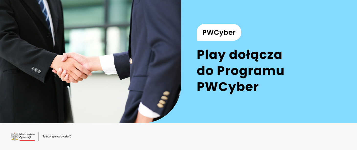Play dołączył do programu PWCyber