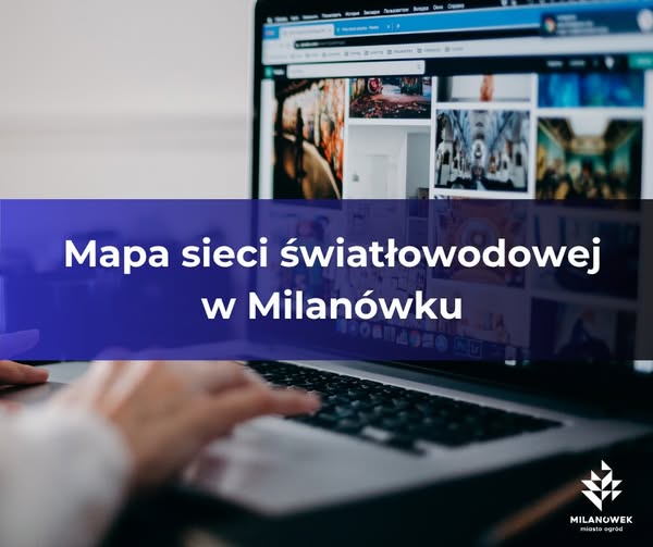 Milanówek udostępnił mieszkańcom interaktywną mapę sieci światłowodowej