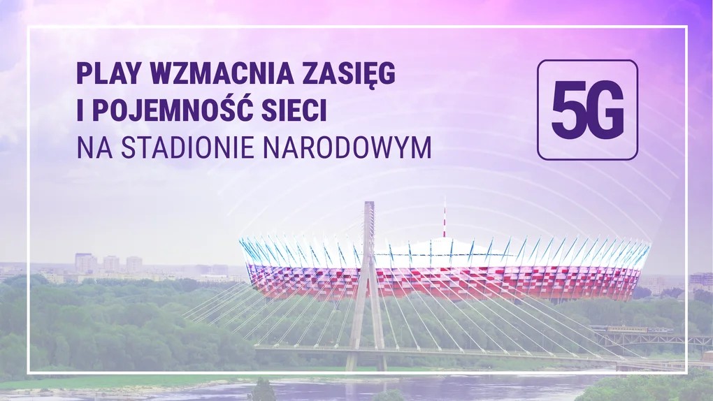 Play ulepsza 5G na Stadionie Narodowym przed meczem z Albanią