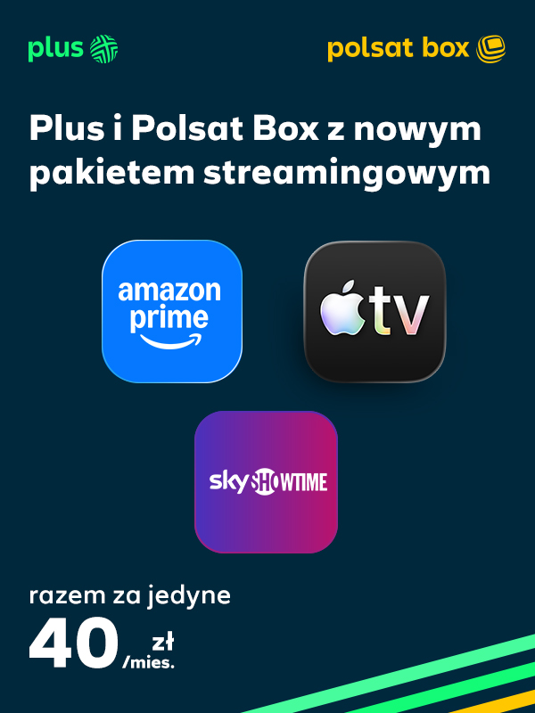 Plus wzbogaca ofertę streamingową o Amazon Prime oraz Apple TV i ma nowe pakiety