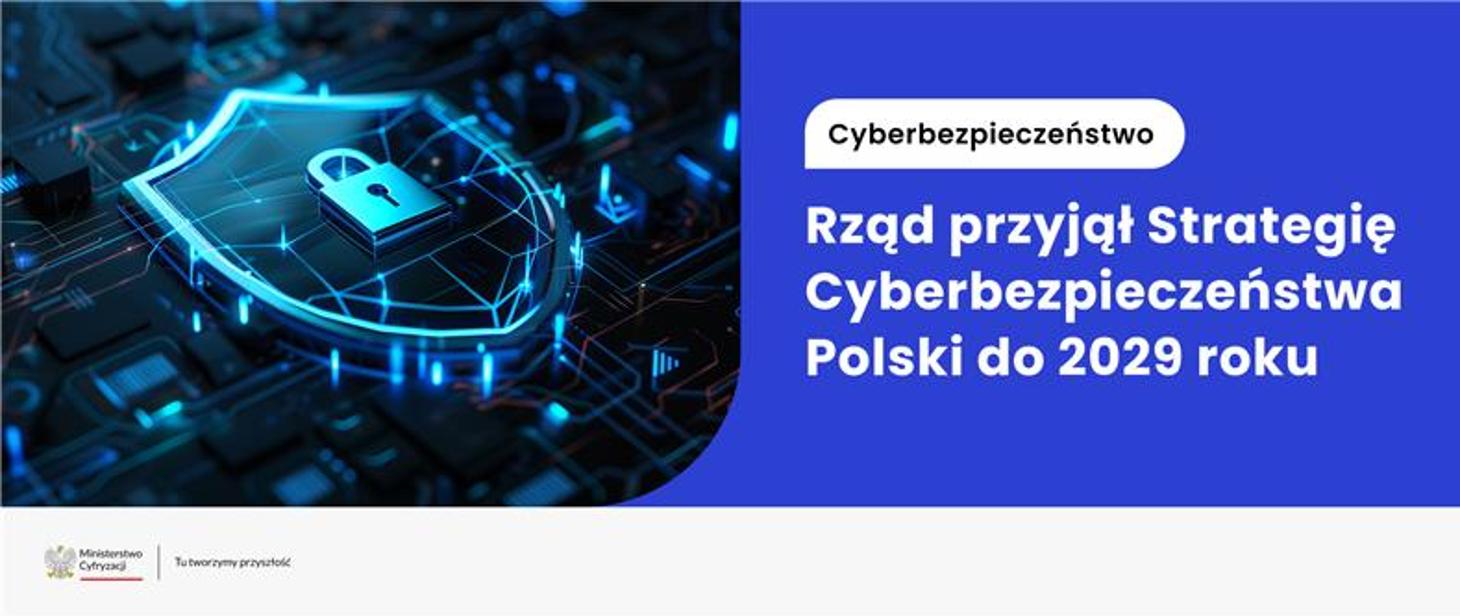 Strategia cyberbezpieczeństwa do 2029 r. przyjęta przez rząd