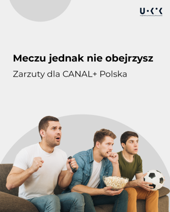UOKiK: Canal+ okłamywał klientów w sprawie pakietu Mistrzowska Piłka